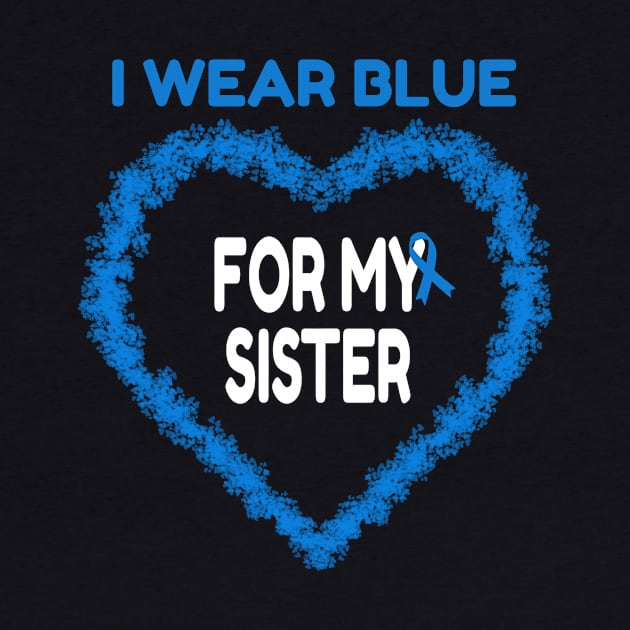 I Wear Blue For My Sister Support Gift by MerchAndrey